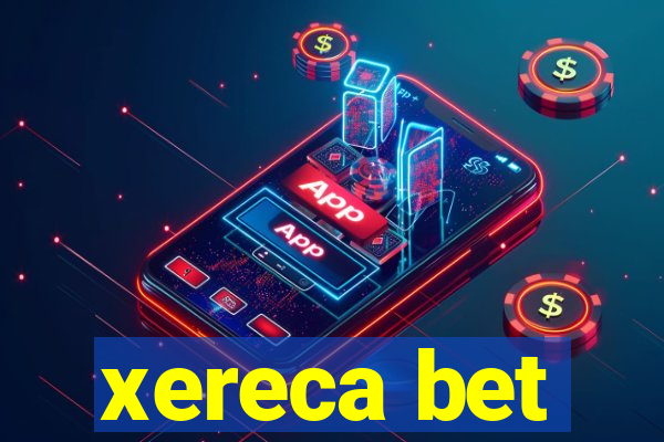 xereca bet